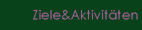 Ziele&Aktivitäten
