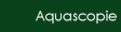 Aquascopie